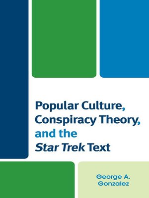 cover image of Popular Culture, Conspiracy Theory, and the Star Trek Text